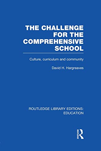 Imagen de archivo de The Challenge For the Comprehensive School (Routledge Library Editions: Education) a la venta por Chiron Media