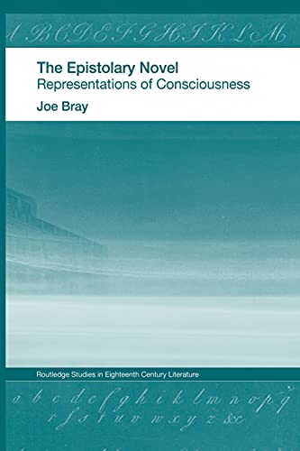 9781138008724: The Epistolary Novel: Representations of Consciousness