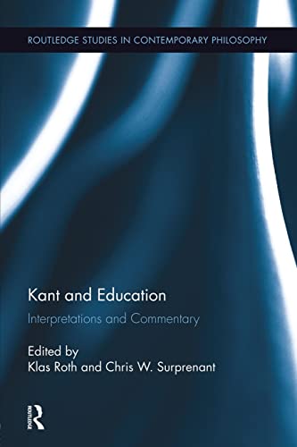 9781138008809: Kant and Education (Routledge Studies in Contemporary Philosophy)