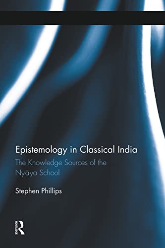 Beispielbild fr Epistemology in Classical India: The Knowledge Sources of the Nyaya School zum Verkauf von Blackwell's