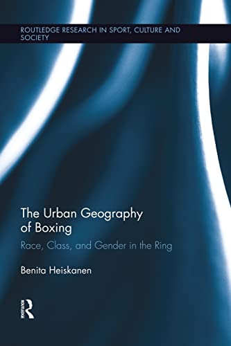 9781138008878: The Urban Geography of Boxing (Routledge Research in Sport, Culture and Society)