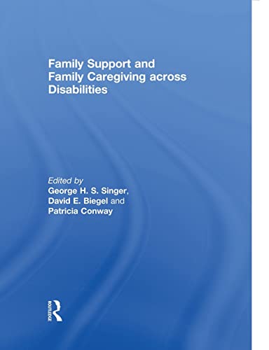Stock image for Family Support and Family Caregiving Across Disabilities for sale by Revaluation Books