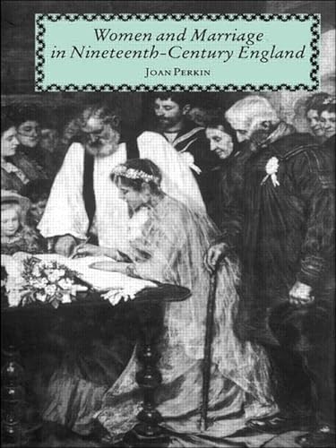Beispielbild fr Women and Marriage in Nineteenth-Century England zum Verkauf von Blackwell's