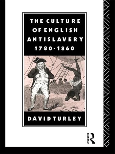 Beispielbild fr The Culture of English Antislavery, 1780-1860 zum Verkauf von Blackwell's
