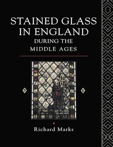 Beispielbild fr Stained Glass in England During the Middle Ages zum Verkauf von Blackwell's