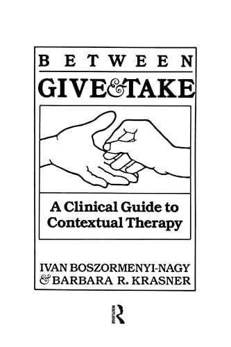 Imagen de archivo de Between Give And Take: A Clinical Guide To Contextual Therapy a la venta por SecondSale