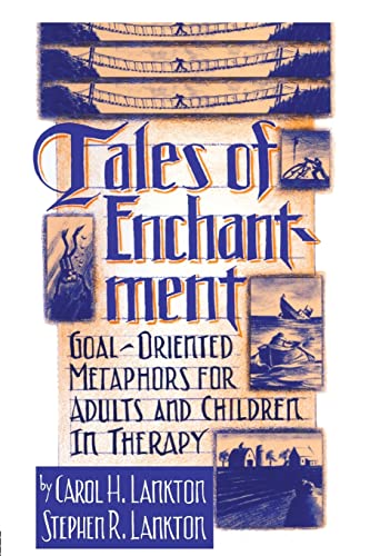 Imagen de archivo de Tales Of Enchantment: Goal-Oriented Metaphors For Adults And Children In Therapy a la venta por Blackwell's