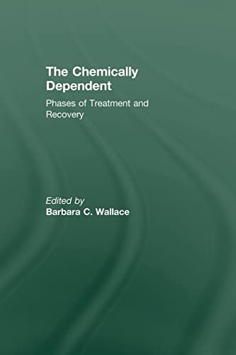 Stock image for Chemically Dependent: Phases Of Treatment And Recovery for sale by Chiron Media