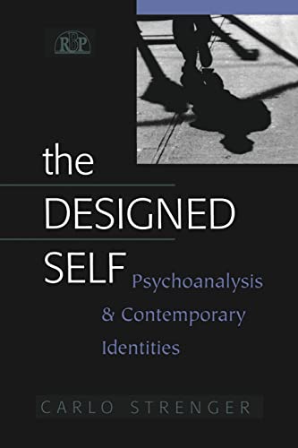 Imagen de archivo de The Designed Self: Psychoanalysis and Contemporary Identities a la venta por Blackwell's