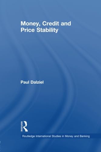 Beispielbild fr Money, Credit and Price Stability (Routledge International Studies in Money and Banking) zum Verkauf von Chiron Media