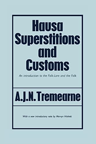 9781138010949: Hausa Superstitions and Customs: An Introduction to the Folk-Lore and the Folk