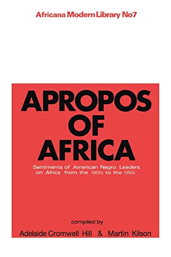 9781138010963: Apropos of Africa: Sentiments of Negro American Leaders on Africa from the 1800s to the 1950s