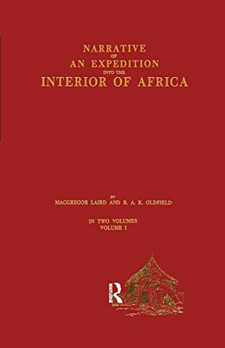 Imagen de archivo de Narrative of an Expedition into the Interior of Africa: By the River Niger in the Steam Vessels Quorra and Alburkah in 1832/33/34 a la venta por Blackwell's