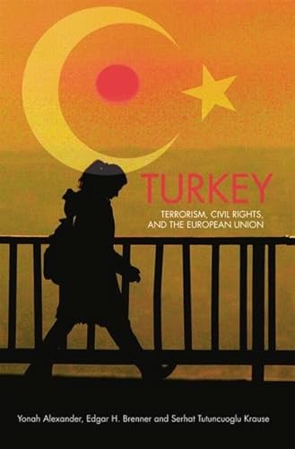 9781138011366: Turkey: Terrorism, Civil Rights, and the European Union