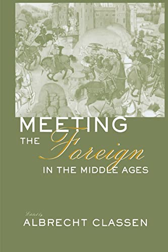 Beispielbild fr Meeting the Foreign in the Middle Ages zum Verkauf von Blackwell's