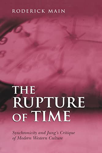Imagen de archivo de The Rupture of Time: Synchronicity and Jung's Critique of Modern Western Culture a la venta por Blackwell's