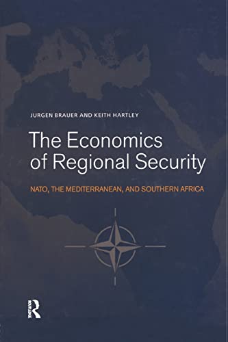 Beispielbild fr The Economics of Regional Security: NATO, the Mediterranean and Southern Africa zum Verkauf von Blackwell's