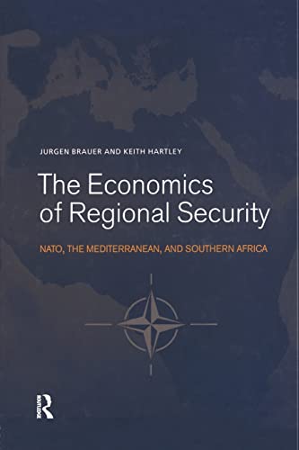 Stock image for The Economics of Regional Security: NATO, the Mediterranean and Southern Africa for sale by Blackwell's
