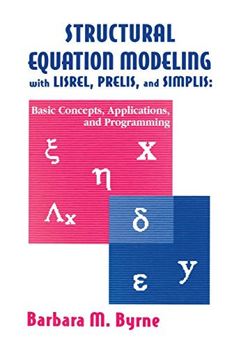 Beispielbild fr Structural Equation Modeling With Lisrel, Prelis, and Simplis: Basic Concepts, Applications, and Programming zum Verkauf von Blackwell's