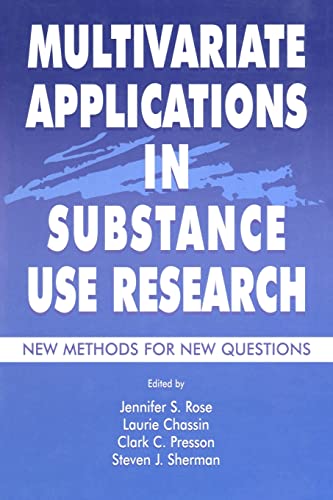 Imagen de archivo de Multivariate Applications in Substance Use Research: New Methods for New Questions (Multivariate Applications Series) a la venta por Reuseabook