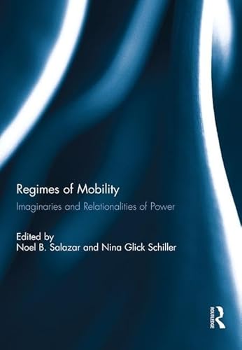 Imagen de archivo de Regimes of Mobility: Imaginaries and Relationalities of Power a la venta por Chiron Media