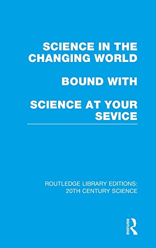 Imagen de archivo de Science in the Changing World bound with Science at Your Service a la venta por Blackwell's