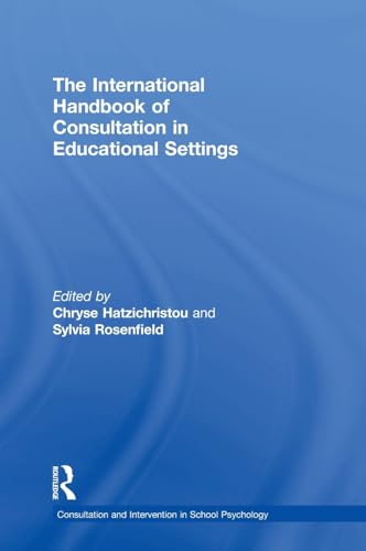 Stock image for The International Handbook of Consultation in Educational Settings for sale by Basi6 International