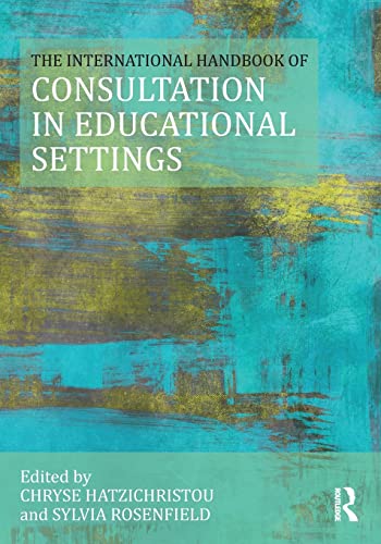 Stock image for The International Handbook of Consultation in Educational Settings for sale by Basi6 International