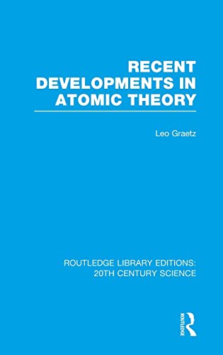 Imagen de archivo de Recent Developments in Atomic Theory (Routledge Library Editions: 20th Century Science) a la venta por Chiron Media