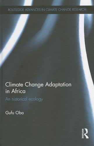 Stock image for Climate Change Adaptation in Africa: An Historical Ecology (Routledge Advances in Climate Change Research) for sale by Chiron Media