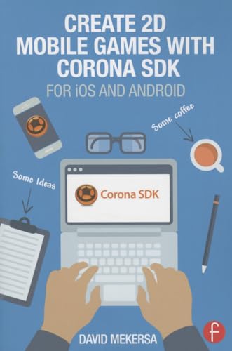 Imagen de archivo de Create 2D Mobile Games with Corona SDK a la venta por Ammareal