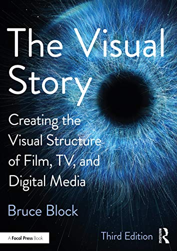 Beispielbild fr The Visual Story: Creating the Visual Structure of Film, TV, and Digital Media zum Verkauf von HPB-Red
