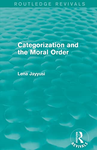 Beispielbild fr Categorization and the Moral Order (Routledge Revivals) zum Verkauf von Blackwell's