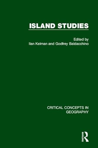 9781138014596: Island Studies, 4-vol. set (Critical Concepts in Geography)