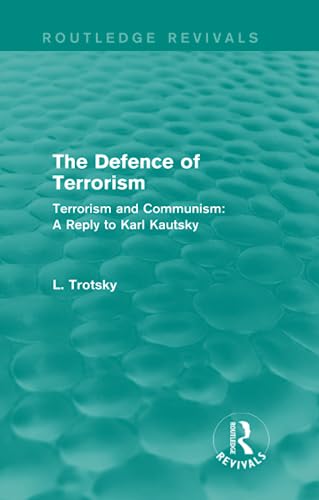 Stock image for The Defence of Terrorism (Routledge Revivals): Terrorism and Communism for sale by Chiron Media