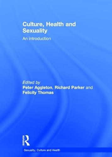 9781138015586: Culture, Health and Sexuality: An Introduction (Sexuality, Culture and Health)