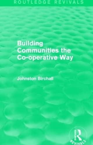 9781138016620: Building Communities (Routledge Revivals): The Co-operative Way