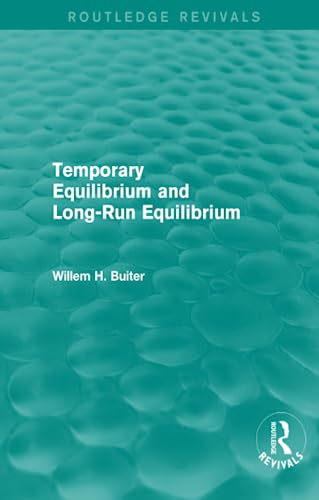 Beispielbild fr Temporary Equilibrium and Long-Run Equilibrium zum Verkauf von Blackwell's