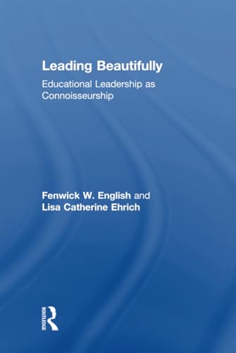 Stock image for Leading Beautifully: Educational Leadership as Connoisseurship for sale by Chiron Media