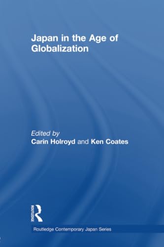 9781138017023: Japan in the Age of Globalization