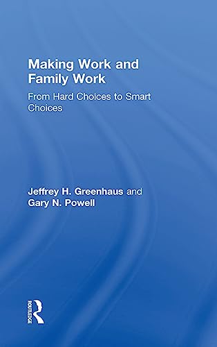 9781138017405: Making Work and Family Work: From Hard Choices to Smart Choices
