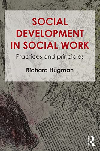 Stock image for Social Development in Social Work: Practices and Principles for sale by Blackwell's