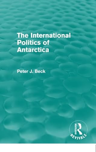 Beispielbild fr The International Politics of Antarctica zum Verkauf von Blackwell's