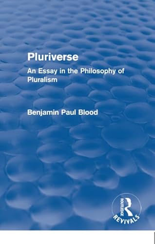 Imagen de archivo de Pluriverse (Routledge Revivals): An Essay in the Philosophy of Pluralism a la venta por Chiron Media