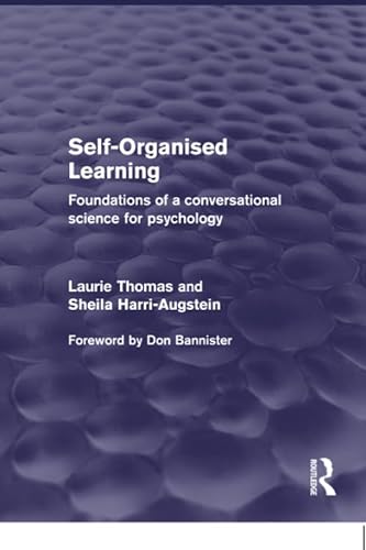 Imagen de archivo de Self-Organised Learning: Foundations of a Conversational Science for Psychology (Psychology Revivals) a la venta por Chiron Media