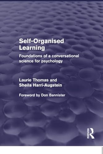 9781138018204: Self-Organised Learning: Foundations of a Conversational Science for Psychology (Psychology Revivals)