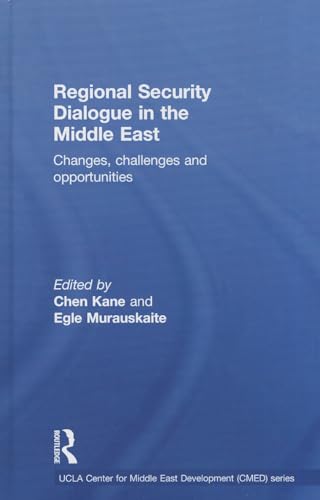 Stock image for Regional Security Dialogue in the Middle East: Changes, Challenges and Opportunities (UCLA Center for Middle East Development CMED series) for sale by Chiron Media
