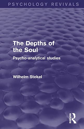 Imagen de archivo de The Depths of the Soul: Psycho-Analytical Studies (Psychology Revivals) a la venta por Chiron Media