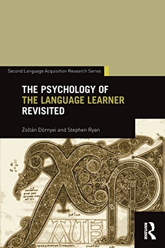 Stock image for The Psychology of the Language Learner Revisited (Second Language Acquisition Research Series) for sale by Chiron Media