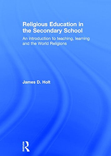 9781138018990: Religious Education in the Secondary School: An introduction to teaching, learning and the World Religions